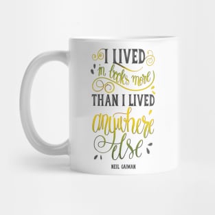 I LIVED IN BOOKS Mug